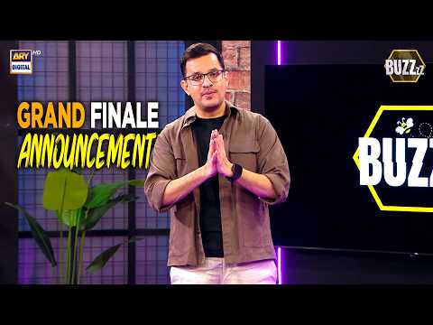 Grand Finale Announcement🤯 | Buzz | Hassan Choudary | Zayb Khan | ARY Digital