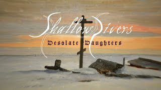 SHALLOW RIVERS - Desolate Daughters (Official Lyric Video)