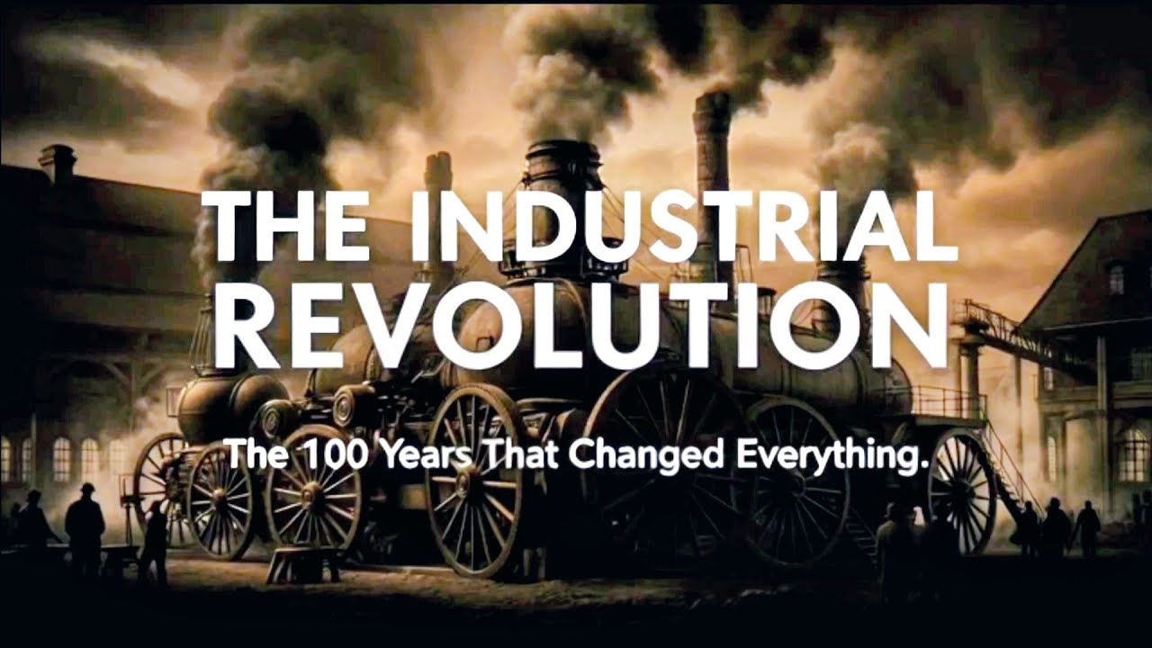 The Industrial Revolution (The 100 Years That Changed Everything ...
