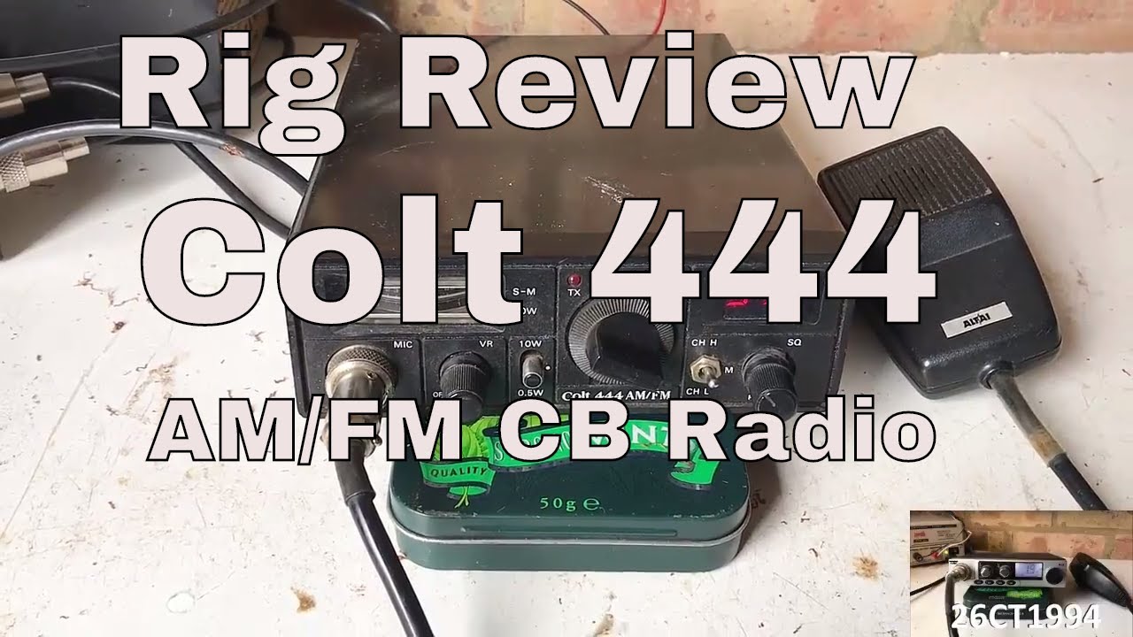 Colt 444 FM AM CB Radio YouTube