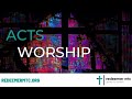 Redeemer acts worship service live 5122024
