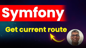 How to get current route in Symfony? | Current route in Symfony