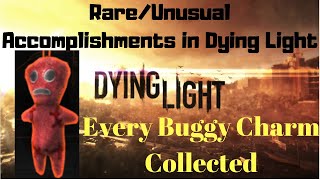 Dying Light: The Following - Finding Every Buggy Charm! - Rare/Unusual Accomplishments