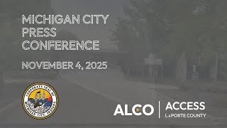 Michigan City Press Conference November 4 2025