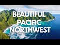 The most beautiful places in the pacific northwest