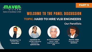 Panel Discussion - Part 5 - Hard-to-Hire VLSI Engineers | Maven Silicon