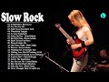 Slow Rock Love Song Nonstop 70s 80s 90s 🎸 The Best Nonstop Slow Rock Love Songs Of All Time