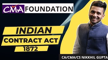 Indian Contract Act 1872 | Law & Ethics | CMA Foundation | By CA/CMA/CS Nikkhil Gupta