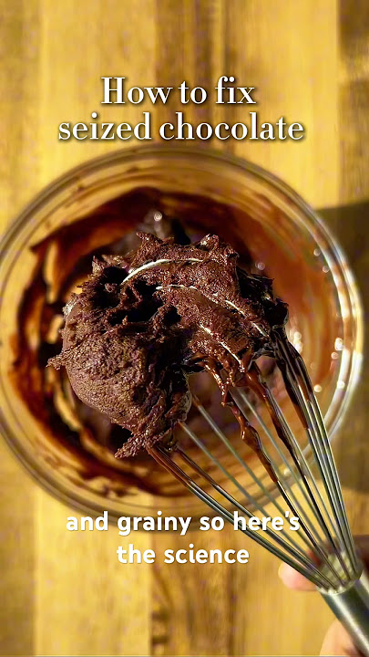How to fix grainy thick melted chocolate (seized chocolate) #chocolate #foodscience