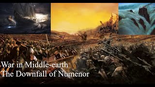 War in Middle-earth - The Downfall of Numenor