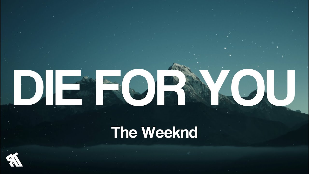 ⁣The Weeknd - DIE FOR YOU (Lyrics)