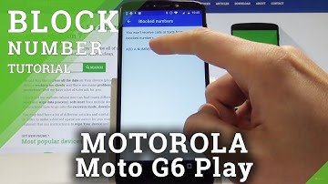 How to Block Number on MOTOROLA Moto G6 Play - Block Calls & SMS