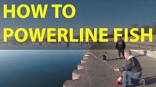 How to Powerline Fish 