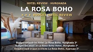 La Rosa BOHO 3* HURGHADA, HOTEL REVIEW