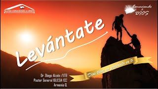 LEVANTATE /TEMA 706/ IGLESIA CONOCIENDO A CRISTO / PASTOR DIEGO ALZATE