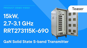 RFHIC 15kW, 2700-3100 MHz, GaN Solid State S-band Transmitter (RRT273115K-690) Demo Teaser