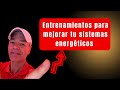 Entrenamientos para mejorar tus sistemas energéticos
