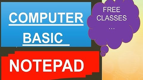 Notepad for latest version of 2021 ......Complete practical with complete menu bar explanation...