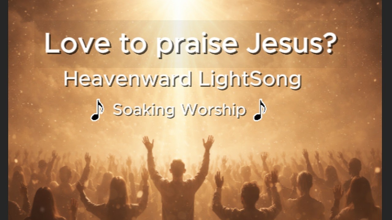 High and Lifted Up (Soaking Worship) | Heavenward LightSong