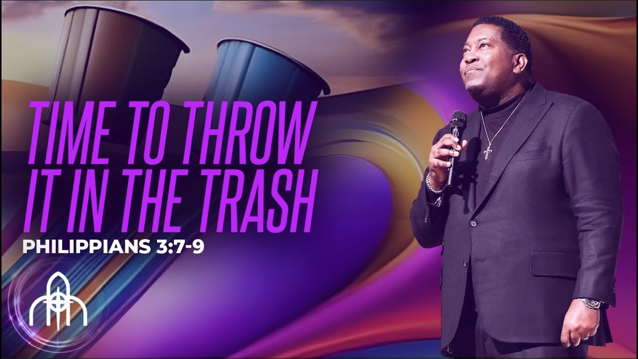 Time to Throw It in the Trash | Dr. E. Dewey Smith