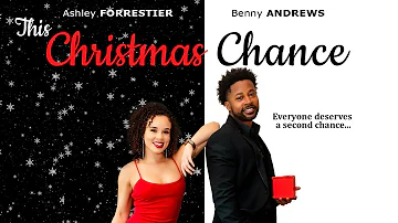 This Christmas Chance | Free Romance Comedy Christmas Movie  | Ashley Forrestier, Benny Andrews