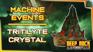 Machine Events | Tritilyte Crystal | Deep Rock Galactic