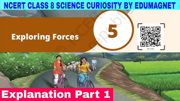 NCERT Class 8 Science Curiosity Chapter 5 Exploring Forces | Part 1 | EDUMAGNET 