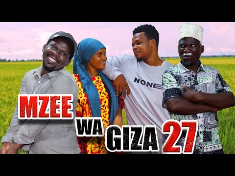 MZEE WA GIZA EP27