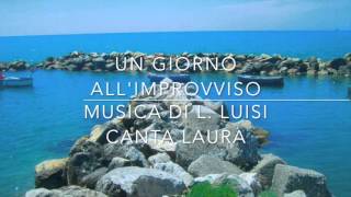 Video thumbnail of "Un giorno all'improvviso"