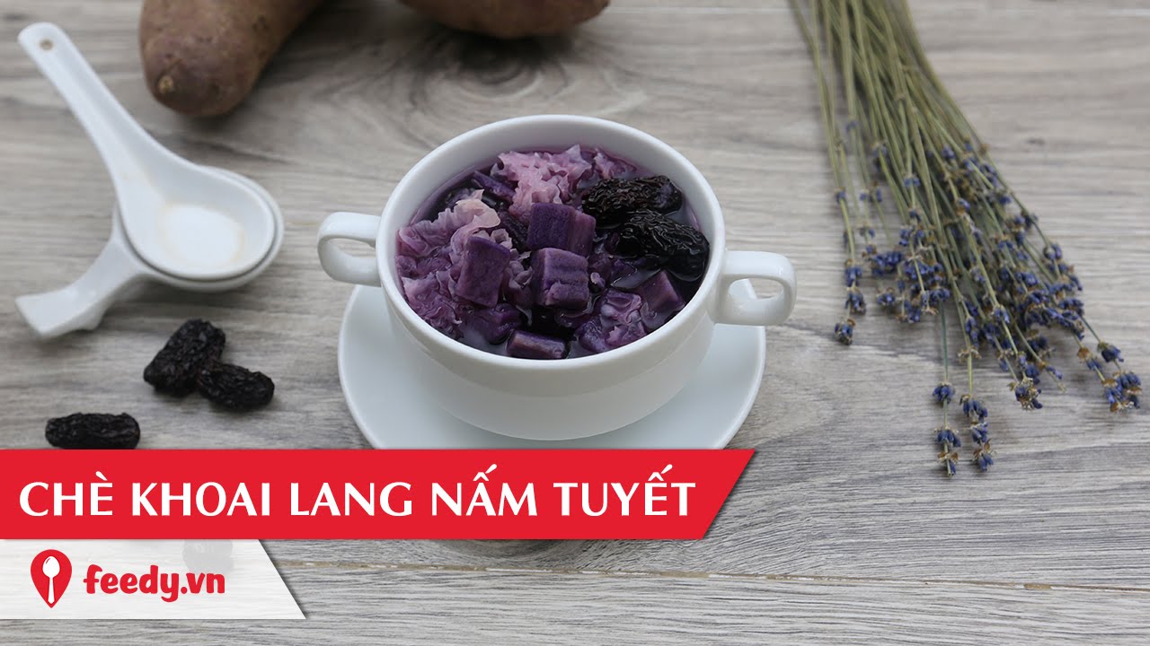 Hướng dẫn Cách nấu chè khoai lang tím – Hướng dẫn cách làm chè khoai lang tím nấm tuyết – Sweet Potato and Dried Tremella Sweet Gruel