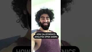 How Calisthenics Athletes Open Doors #skit #streetworkout #gymnastics #falsegrip #shorts #frontlever