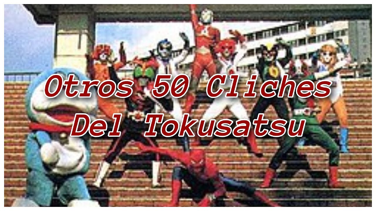 Juan te dice otros 50 cliches del Tokusatsu (Especial de San Valentin... Supongo)