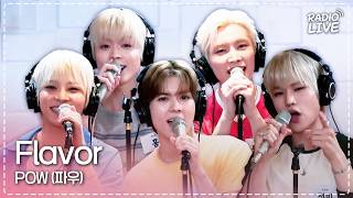[RADIO LIVE] POW - Flavor | Radio Live | Bestie Radio Club | MBC Broadcast 08/04/26