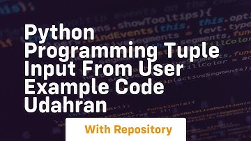 Python programming tuple input from user example code udahran
