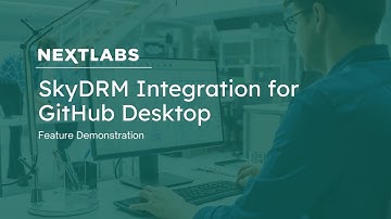 SkyDRM Integration for GitHub Desktop | NextLabs Digital Rights Management (DRM)