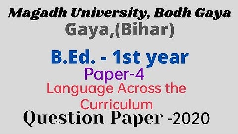 Paper-4 Language Across the Curriculum | Magadh University question paper |2020 |B.Ed. 1st year