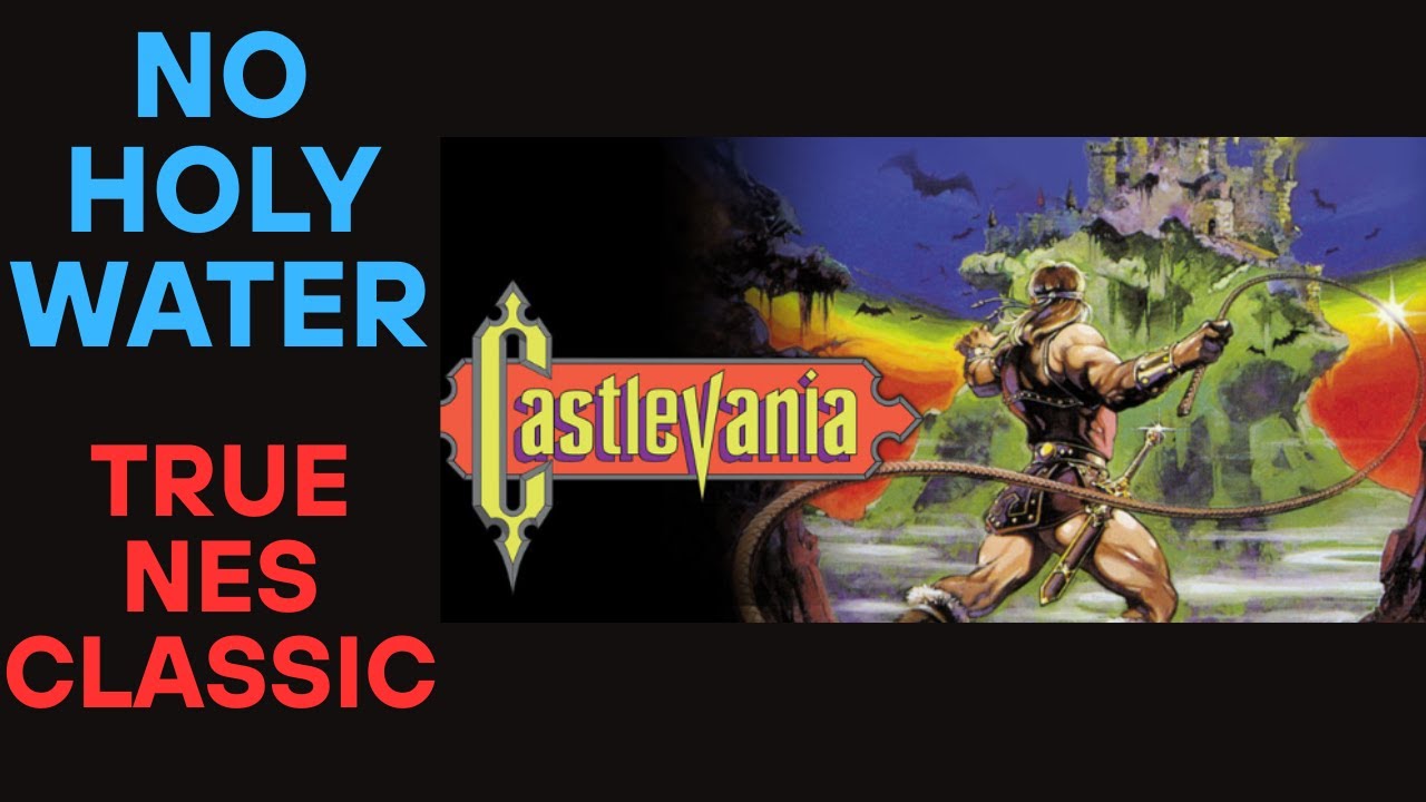 Castlevania - NO HOLY WATER, NO CONTINUES - A TRUE classic