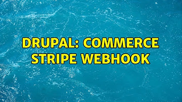 Drupal: Commerce Stripe webhook (3 Solutions!!)