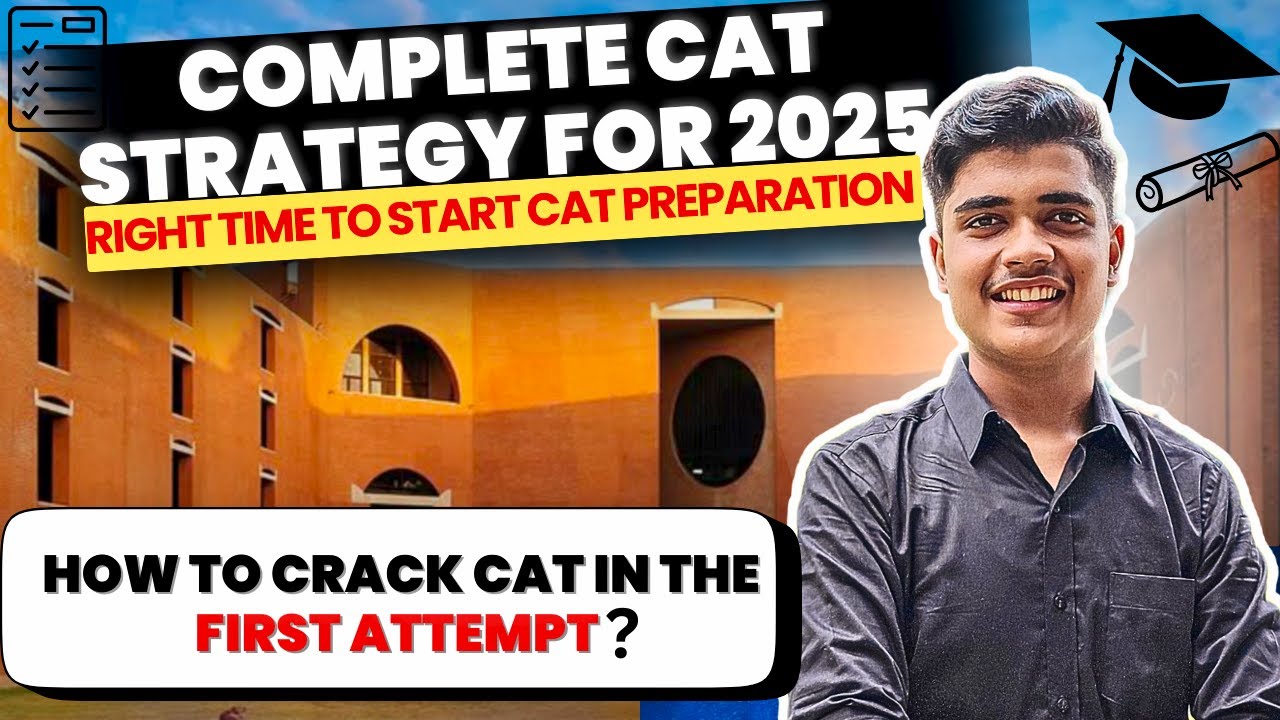 Complete CAT Strategy for 2025 | How to Crack CAT in First Attempt ...