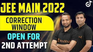 JEE Main 2022 Correction Window Open for 2nd Attempt | Correction Window Complete Process