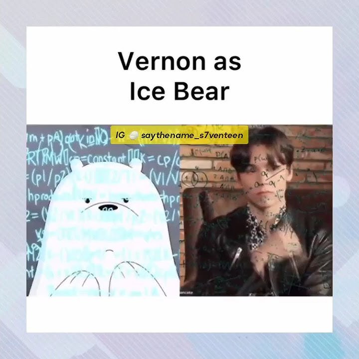 VERNON Seventeen as Ice Bear 🐻