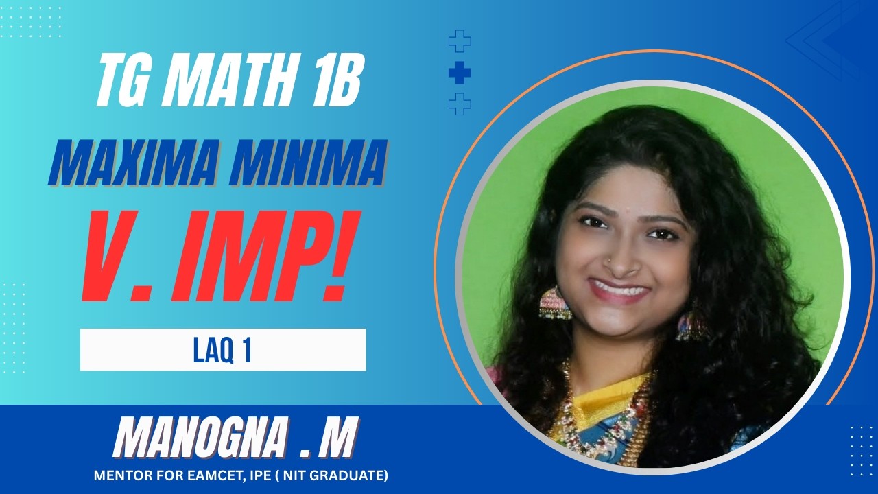 MAXIMA & MINIMA | APPLICATIONS OF DERIVATIVES | INTER MATHS 1B | LAQ's PART- 1 ||