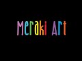 Meraki art