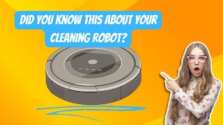Did you know this about cleaning robots?