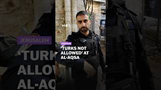 Israeli police bar Turkish citizen from Al-Aqsa Mosque compound Israeli police bar Turkish citizen from Al-Aqsa Mosque compound