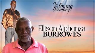 Celebrating The Life of Ellison Alphonza Burrowes HD