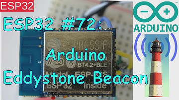 ESP32 #72: Arduino Eddystone Beacon