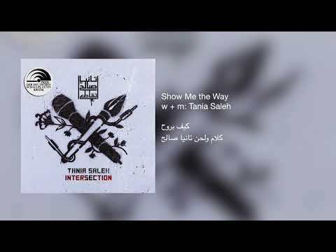 Tania Saleh - Show Me the Way | كيف بروح - تانيا صالح @taniasalehofficial