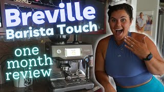 Breville Barista Touch - Full One Month Review - Espresso Coffee at Home! Better than Starbucks?