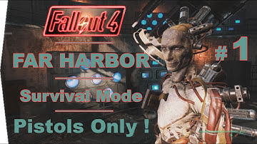 FALLOUT 4 | FAR HARBOR | Survival Mode | Pistols Only  Part 1 – From Boston To Far Harbor